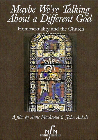 Maybe We’re Talking About a Different God: Homosexuality and the Church
