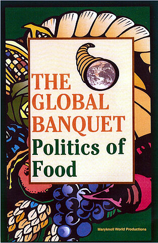 The Global Banquet: Politics of Food